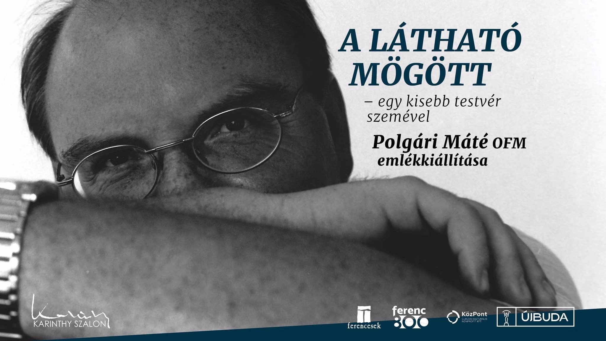 „A látható mögött” – emlékkiállítás nyílik Polgári Máté OFM fotóiból a Karinthy Szalonban